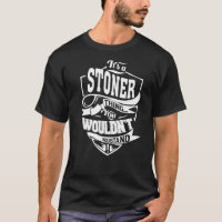 It's a STONER Thing
