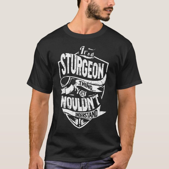 It's a STURGEON Thing T-Shirt (Front)
