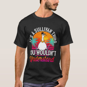 It's A Sullivan Thing You Wouldn't Understand Sul T-Shirt