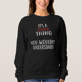 It's A SUMTER Thing T-Shirt City Shirt SUMTERS