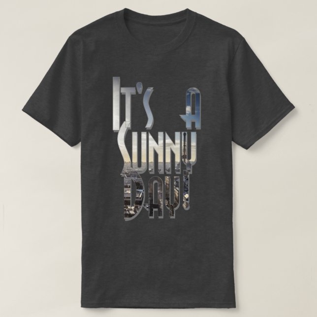 Its a Sunny Day T-Shirt (Design Front)