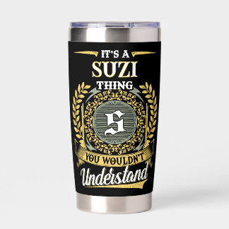 It's a SUZI Thing You Wouldn't Understand Insulated Tumbler