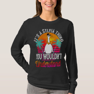 It's A Sylvia Thing You Wouldn't Understand Sylvia T-Shirt