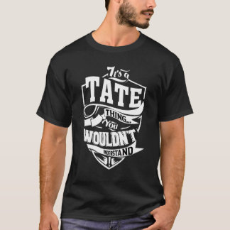 It's A Tate Thing T-Shirt