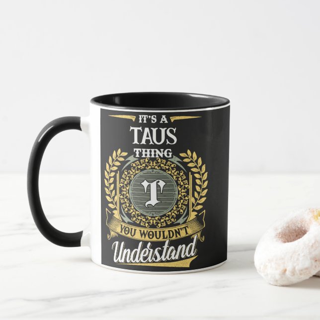 It's a TAUS Thing You Wouldn't Understand Mug (With Donut)