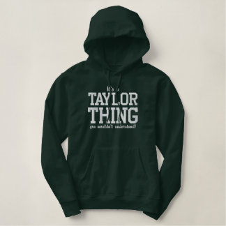 It's a Taylor thing you wouldn`t understand Embroidered Hoodie