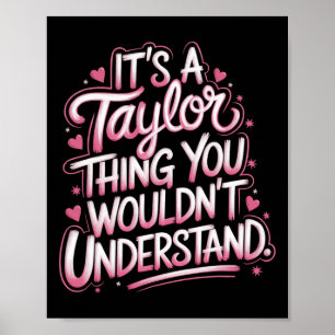It's A Taylor Thing You Wouldn't Understand Women Poster