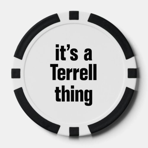 its a terrell thing poker chips