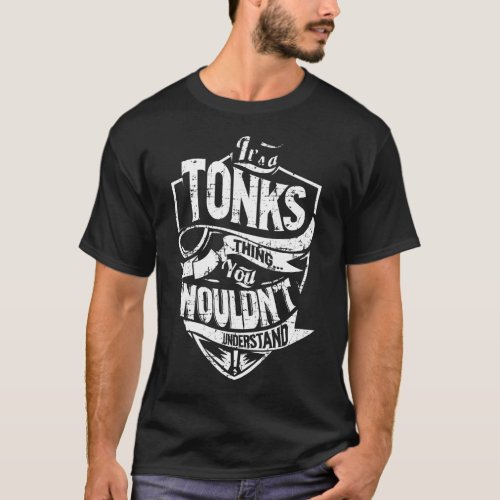 Its a TONKS Thing T_Shirt