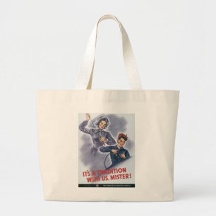 It's a Tradition with Us, Mister! Large Tote Bag