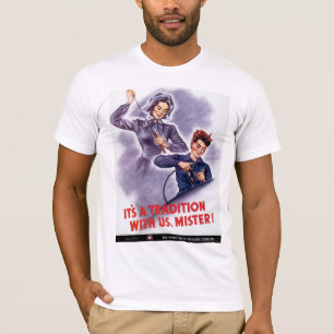 It's a Tradition with Us, Mister! T-Shirt