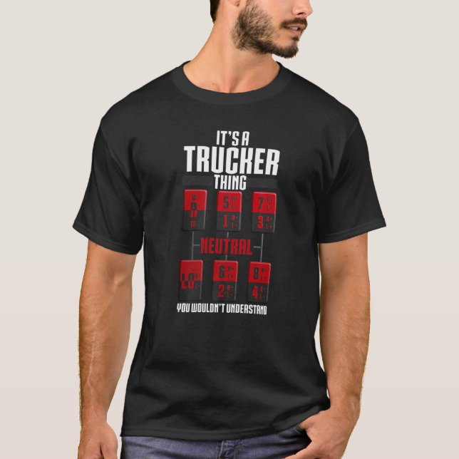 It's A Trucker Thing You Wouldnu2019t Understand G T-Shirt (Front)