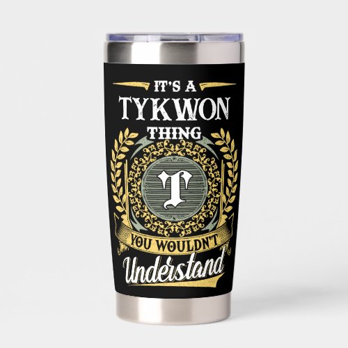 It's a TYKWON Thing You Wouldn't Understand Insulated Tumbler