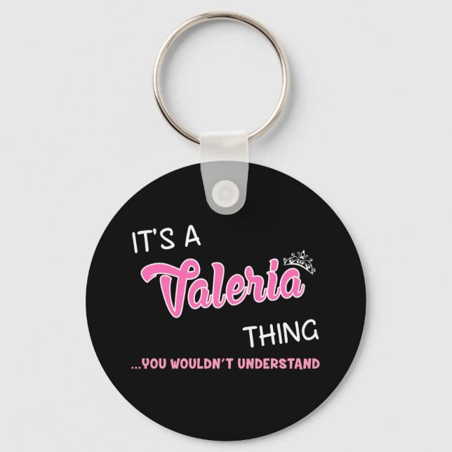 It's a Valeria thing you wouldn't understand Keychain (Front)