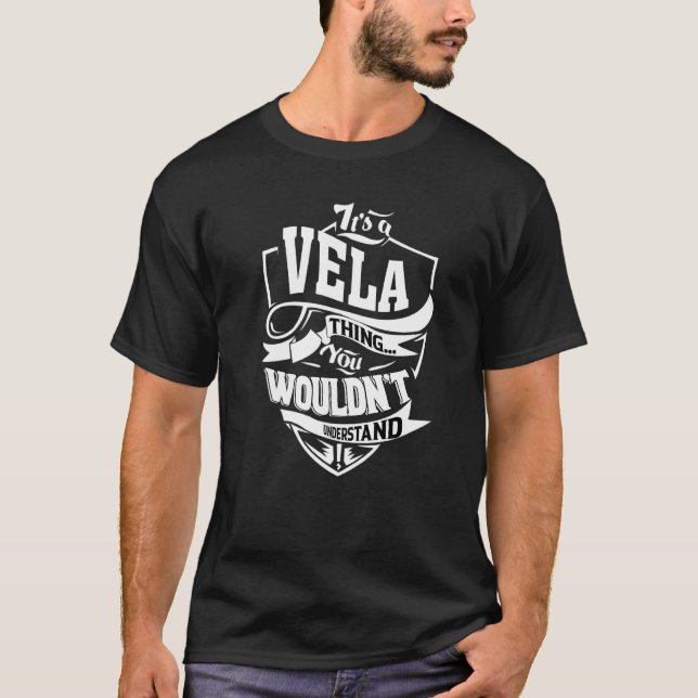 It's A Vela Thing T-Shirt (Front)