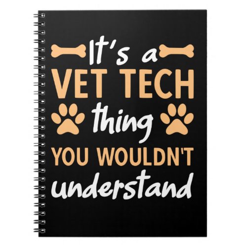 Its A Vet Tech Thing Notebook
