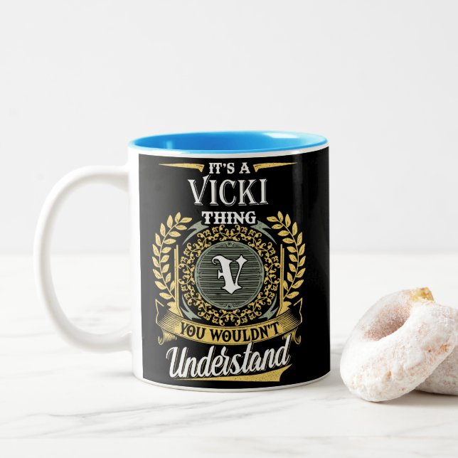  It's A Vicki Thing You Couldn't Understand Two-Tone Coffee Mug (With Donut)