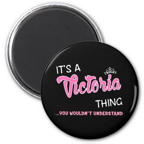 Its a Victoria thing you wouldnt understand name Magnet