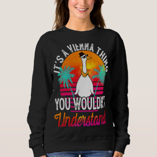 It's A Vienna Thing You Wouldn't Understand  Vienn Sweatshirt