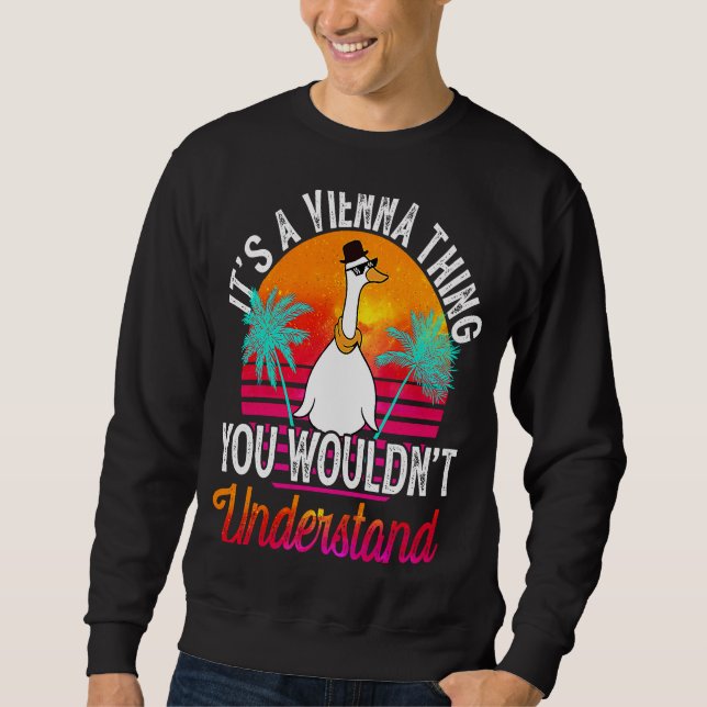 It's A Vienna Thing You Wouldn't Understand  Vienn Sweatshirt (Front)
