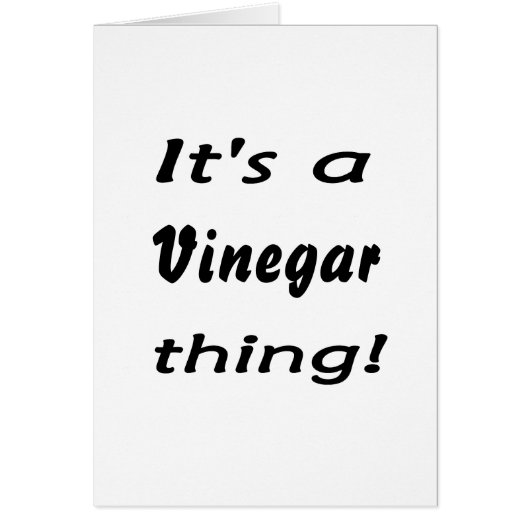 It's a vinegar thing! (Front)