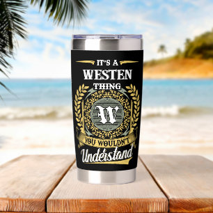 It's a Westen Thing You Wouldn't Understand Insulated Tumbler