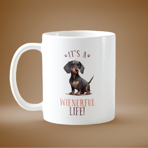 Its a Wienerful Life Dachshund  Coffee Mug
