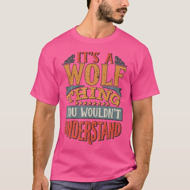 It'S A Wolf Thing You Wouldn'T Understand T-Shirt (Front)