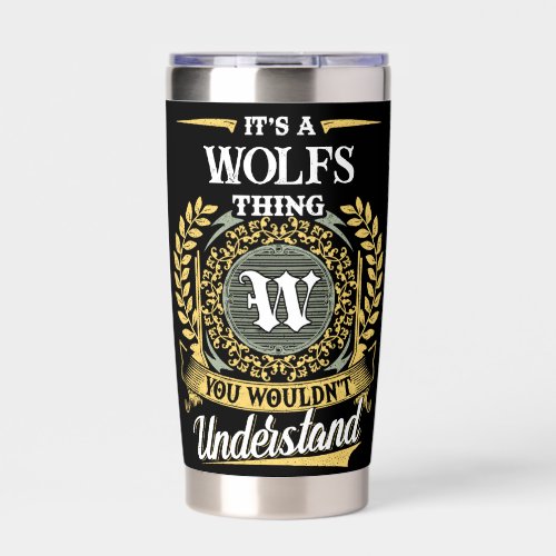 It's a WOLFS Thing You Wouldn't Understand Insulated Tumbler