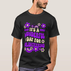 It's A Wonderful Day Volunteer Appreciation Women T-Shirt
