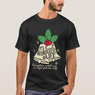 It's A Wonderful Life Every Time A Bell Rings Chri T-Shirt