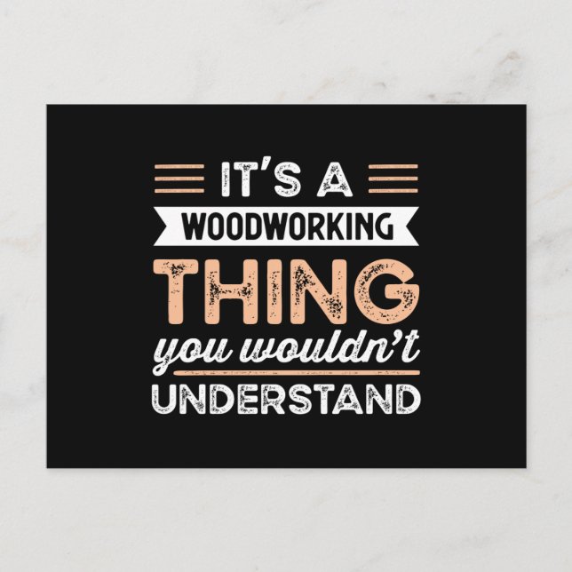 It's a Woodworking Thing Funny carpenter Gift Postcard (Front)