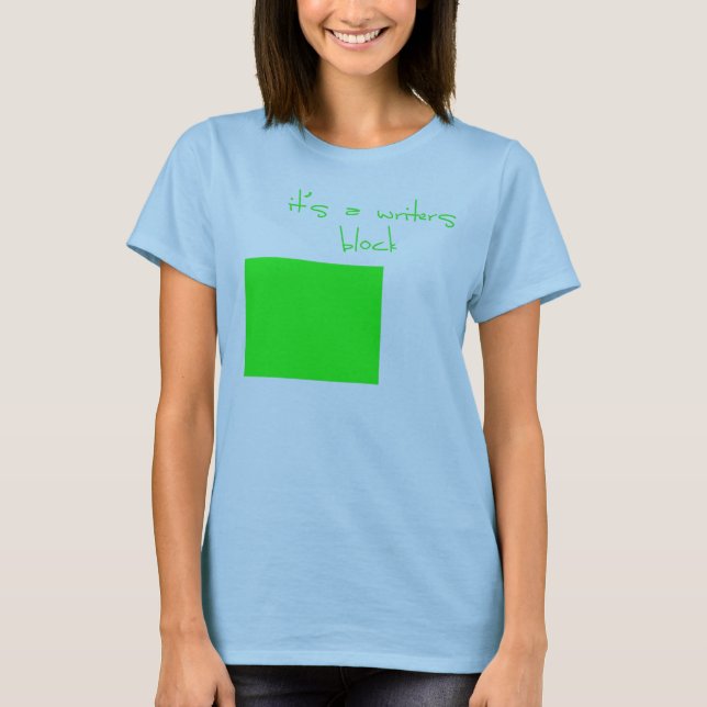 it's a writers block T-Shirt (Front)