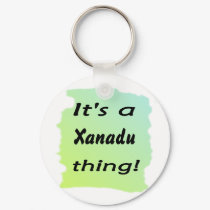 It's a Xanadu thing! Keychain