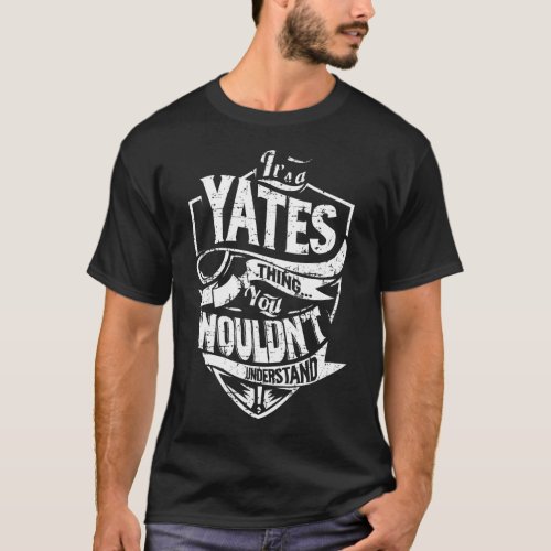 Its a YATES Thing T_Shirt