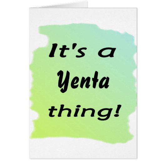 It's a Yenta thing! (Front)