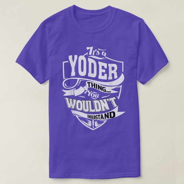 Its a YODER Thing Gifts  T-Shirt (Design Front)
