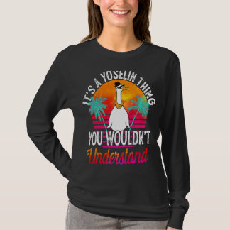 It's A Yoselin Thing You Wouldn't Understand Yose T-Shirt