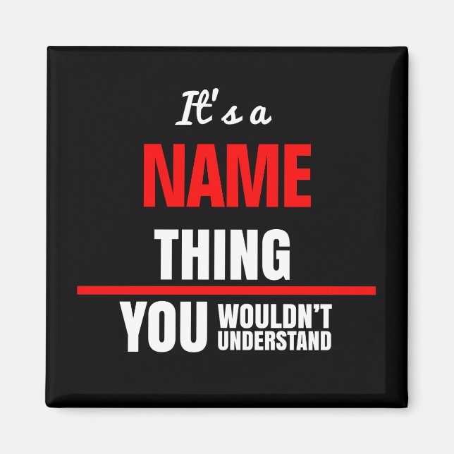 It's a your name thing you wouldn't understand magnet (Front)