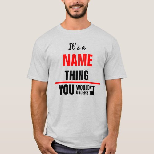 Its a your name thing you wouldnt understand T_Shirt
