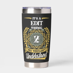 It's a Z_TUM Thing You Wouldn't Understand Insulated Tumbler