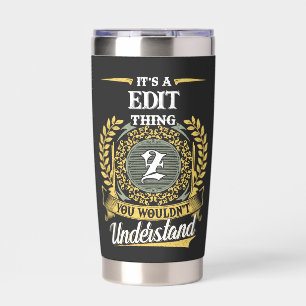 It's a Z_TUM Thing You Wouldn't Understand Insulated Tumbler