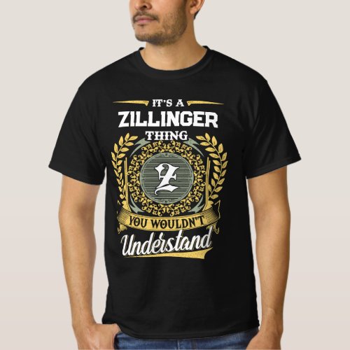 It's a ZILLINGER Thing You Wouldn't Understand T-Shirt