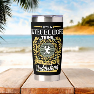 It's a Zwiefelhofer Thing You Wouldn't Understand Insulated Tumbler