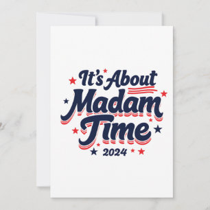 It's About Madam Time Kamala Harris Ekection Invitation