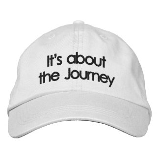 It's about the Journey Embroidered Baseball Cap