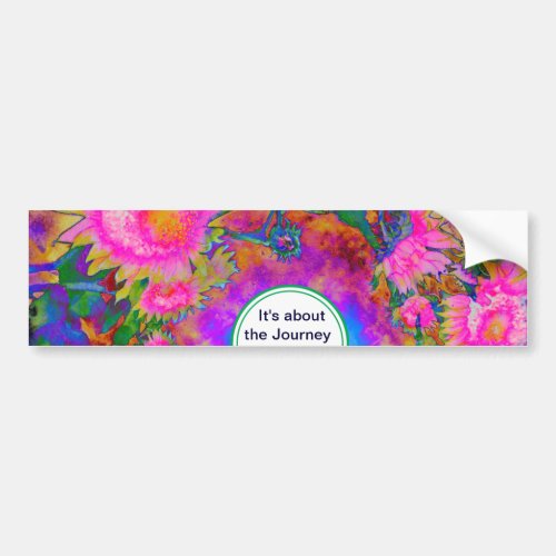 Its about the Journey_ sunflower fields forever Bumper Sticker
