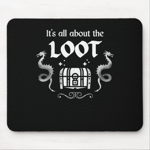 Its About The Loot RPG Gamer Gaming Mouse Pad