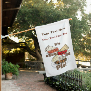 Its About the Pie PROFESSIONAL BAKERY House Flag