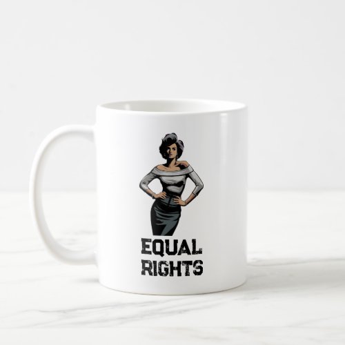 Its about Time for Womens Equal Rights  Coffee Mug